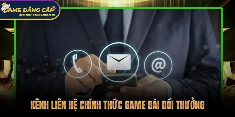 Liên Hệ Game Bài Đổi Thưởng | Kênh Hỗ Trợ Chính Thức 24/7 2 4 kênh liên hệ chính thức phản hồi nhanh nhất dưới 3 phút