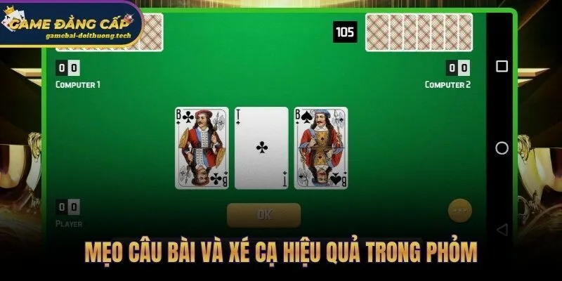 Kinh Nghiệm Đánh Phỏm | 4 Kỹ Thuật Thực Chiến Tránh Ăn Đền 2 Kinh nghiệm đánh Phỏm qua kỹ thuật câu bài và xé cạ đúng lúc