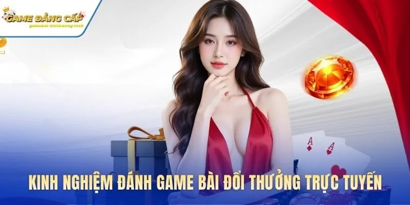 Home 48 Các chuyên gia chia sẻ kinh nghiệm và mẹo chơi game bài đổi thưởng hiệu quả